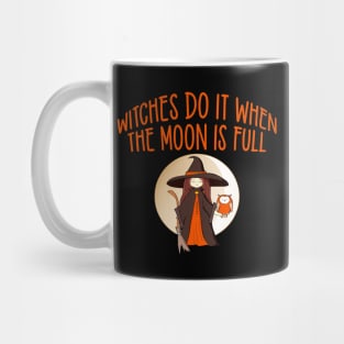 Witches Do It When the Moon is Full Cheeky Witch® Mug